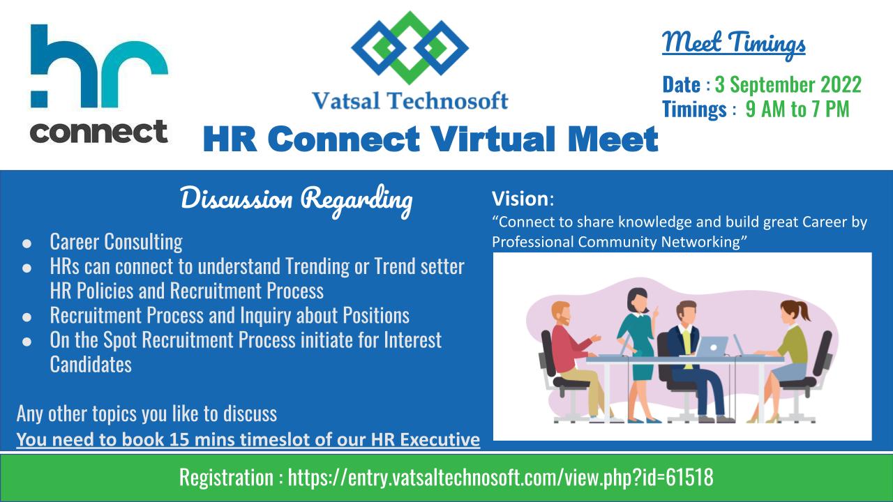 HR Connect 3 September 2022, 9 AM to 7 PM Vatsal Technosoft Pvt. Ltd.
